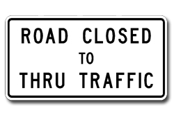 Road Closed To Thru Traffic
